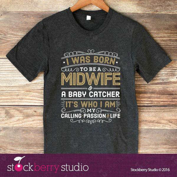 Midwife Shirt - Doula Shirt - Stockberry Studio