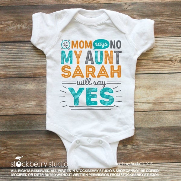 If Mom Says No My Aunt Will Say Yes Shirt