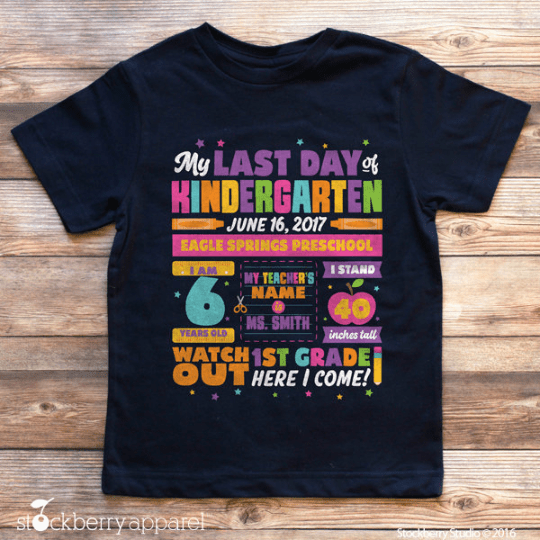 Last Day of Kindergarten Shirt - Stockberry Studio