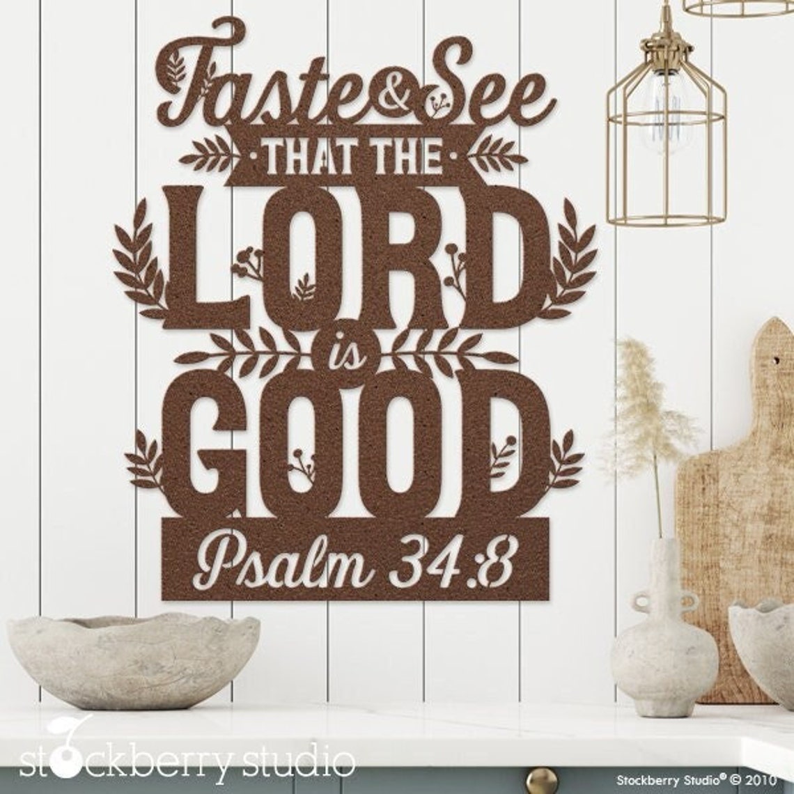 Christian Wall Art Psalm 34:8 Taste and See Lord is Good Metal Sign