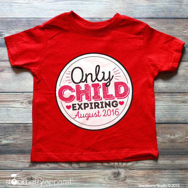 Only Child Expiring Shirt