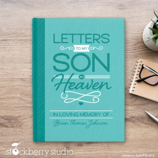 Letters to my Son in Heaven Journal